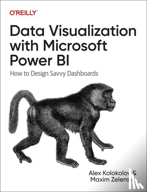 Kolokolov, Alex, Zelensky, Maxim - Data Visualization with Microsoft Power Bi