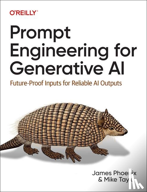Phoenix, James, Taylor, Mike - Prompt Engineering for Generative AI