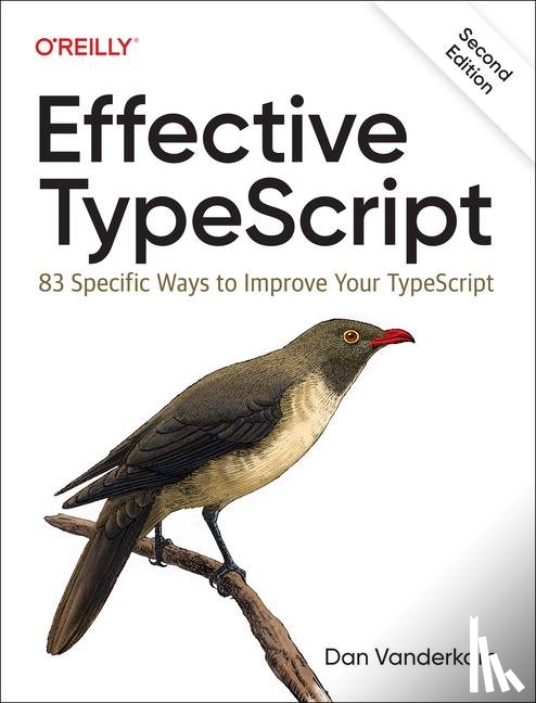 VanderKam, Dan - Effective Typescript
