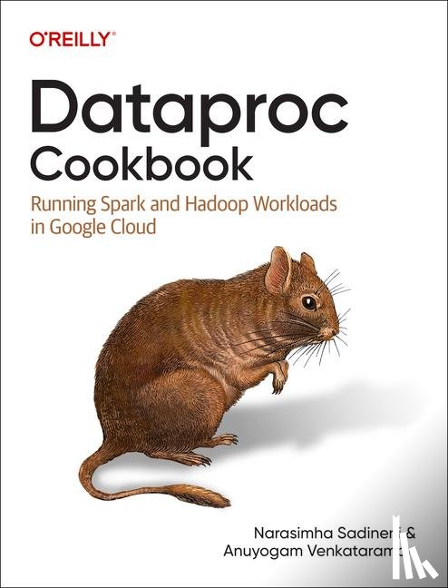 Sadineni, Narasimha, Venkataraman, Aunyogam - Dataproc Cookbook