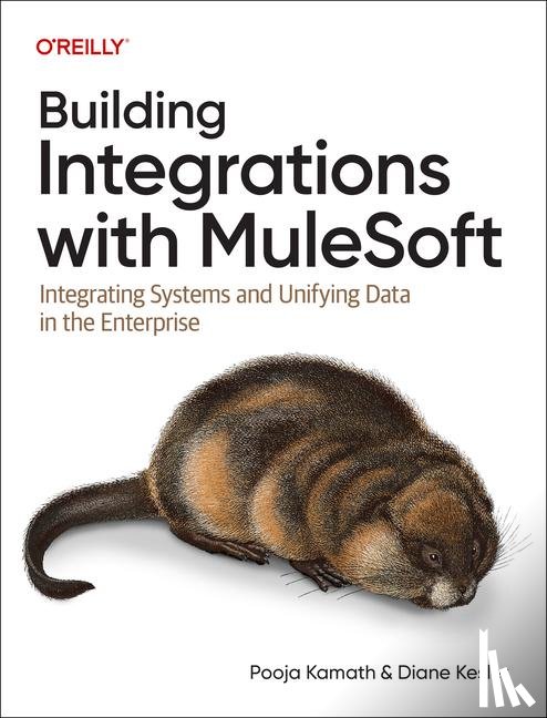 Kamath, Pooja, Kesler, Diane - Building Integrations with Mulesoft