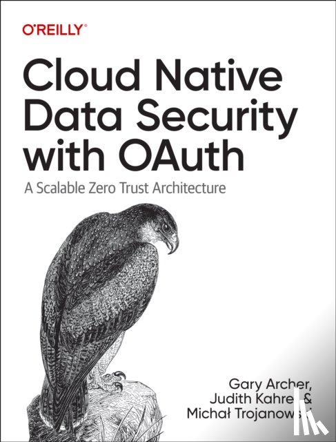 Archer, Gary, Kahrer, Trojanowski Micha? - Cloud Native Data Security with Oauth