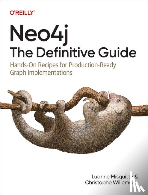 Willemsen, Christophe, Misquitta, Luanne - Neo4j: The Definitive Guide