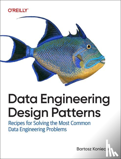 Konieczny, Bartosz - Data Engineering Design Patterns
