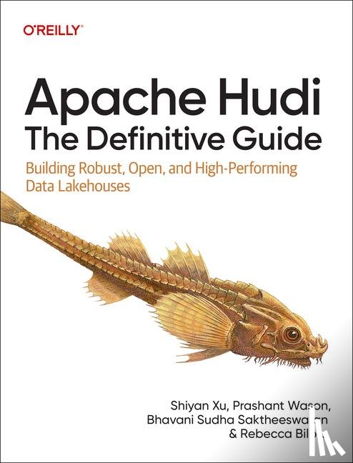 Xu, Shiyan - Apache Hudi - The Definitive Guide