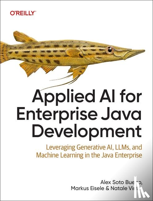 Bueno, Alex Soto, Eisele, Markus, Vinto, Natale - Applied AI for Enterprise Java Development