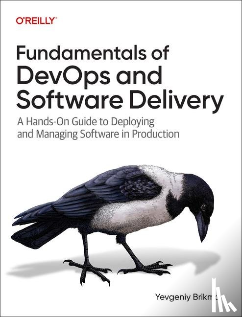 Brikman, Yevgeniy - Fundamentals of DevOps and Software Delivery