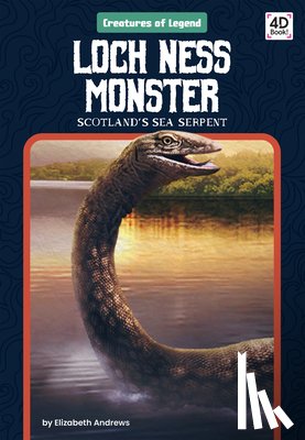 Andrews, Elizabeth - Loch Ness Monster: Scotland's Sea Serpent: Scotland's Sea Serpent