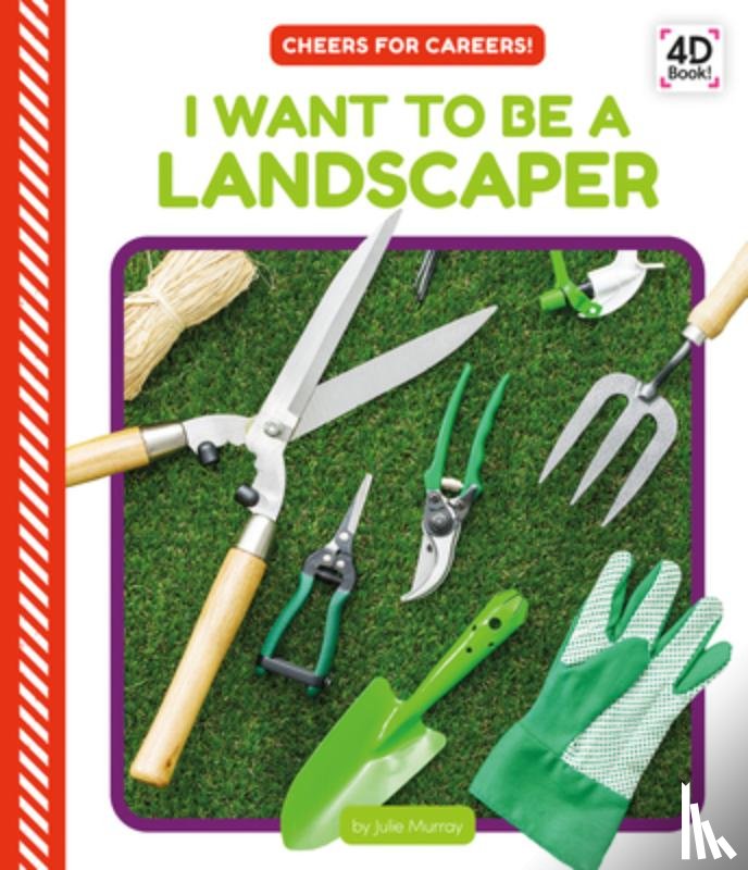 Murray, Julie - I Want to Be a Landscaper