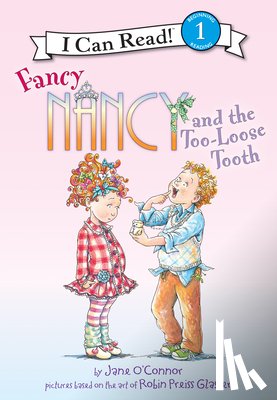 O'Connor, Jane - Fancy Nancy and the Too-Loose Tooth