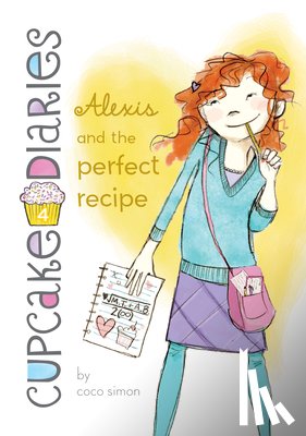 Simon, Coco - Alexis and the Perfect Recipe: #4