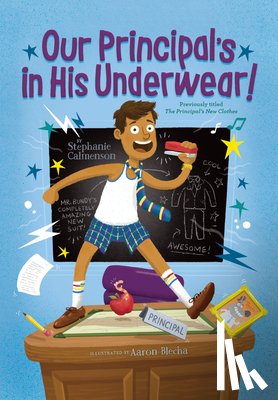 Calmenson, Stephanie - Our Principal's in His Underwear!
