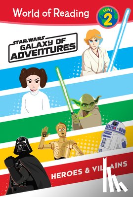 Patrick, Ella - Star Wars: Galaxy of Adventures: Heroes & Villains: Heroes & Villains