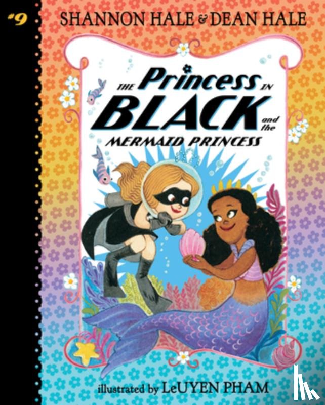 Hale, Shannon - Princess in Black and the Mermaid Princess: #9