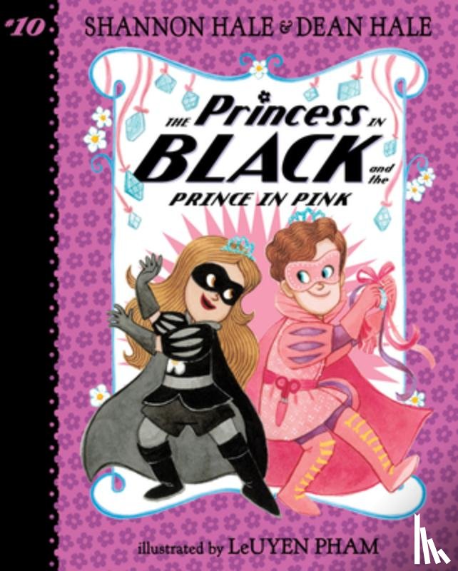 Hale, Shannon - Princess in Black and the Prince in Pink: #10
