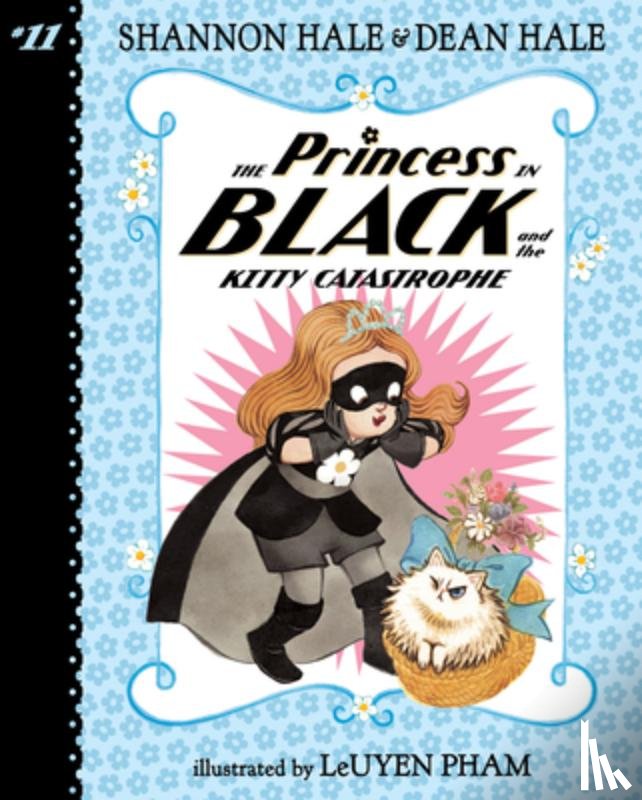 Hale, Shannon - Princess in Black and the Kitty Catastrophe: #11