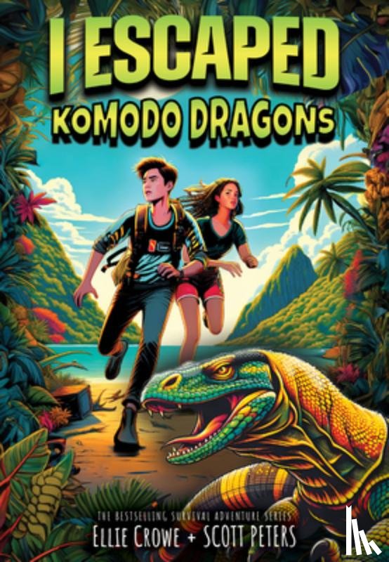 Crowe, Ellie - I Escaped Komodo Dragons