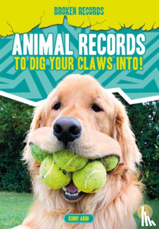 Abdo, Kenny - Animal Records to Dig Your Claws Into!