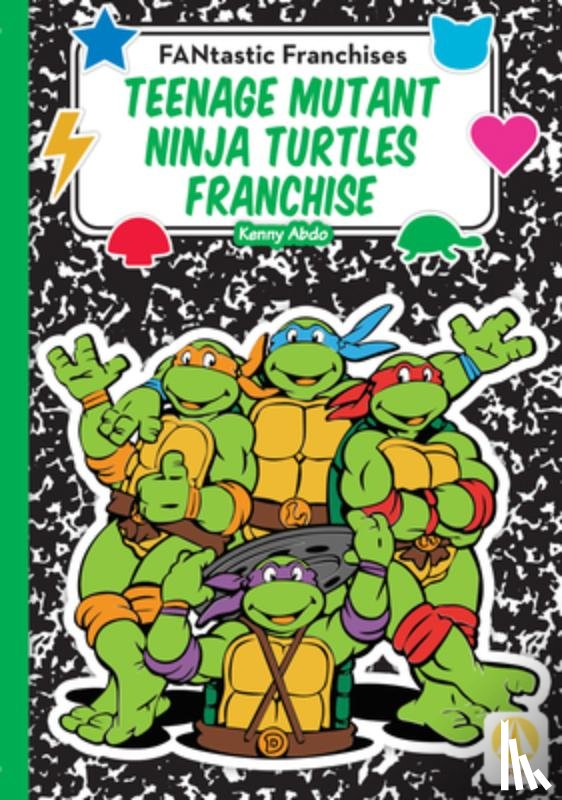 Abdo, Kenny - Teenage Mutant Ninja Turtles Franchise