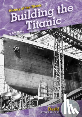 Murray, Julie - Building the Titanic