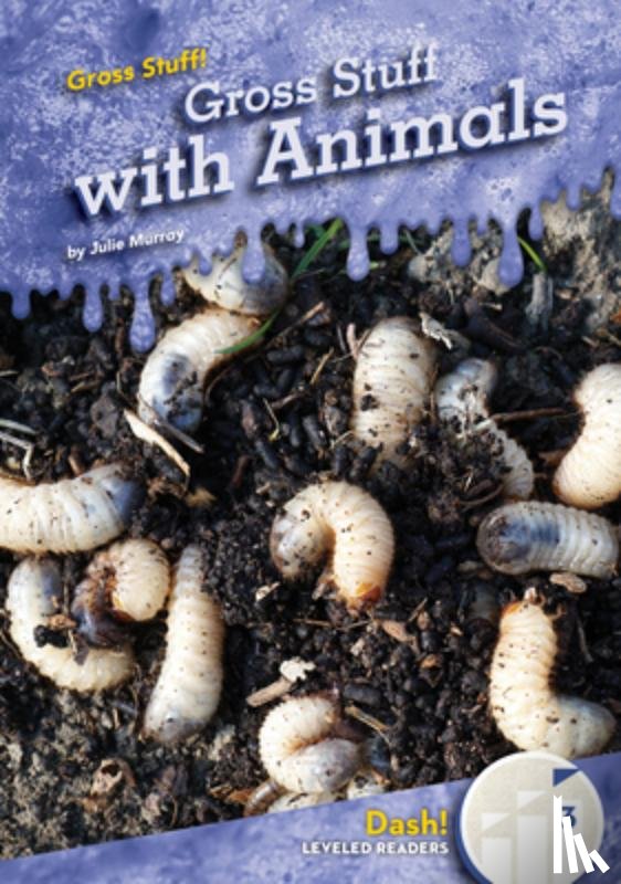 Murray, Julie - Gross Stuff with Animals