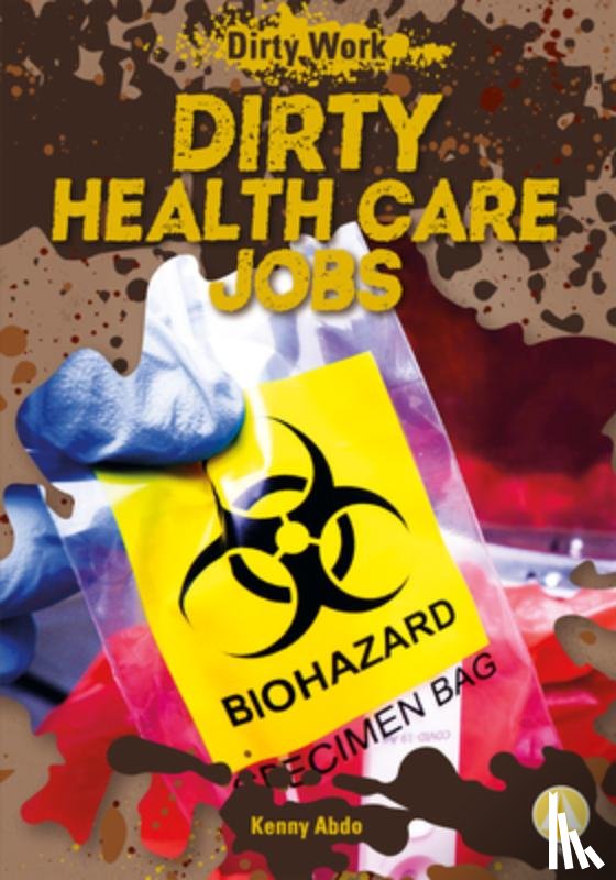 Abdo, Kenny - Dirty Health Care Jobs