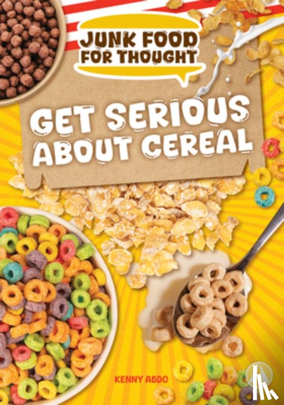 Abdo, Kenny - Get Serious about Cereal