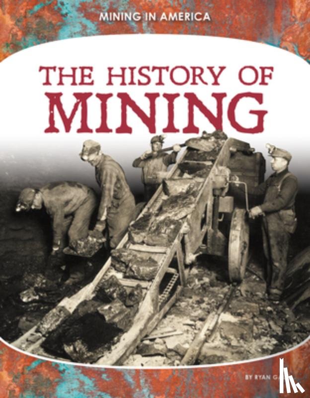 Gale, Ryan - History of Mining