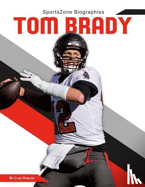 Hanlon, Luke - Hanlon, L: Tom Brady