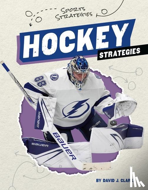 Clarke, David J - Clarke, D: Hockey Strategies