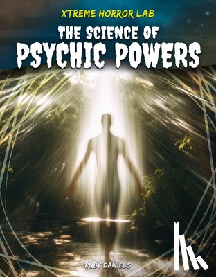 Daniels, Ruby - Science of Psychic Powers