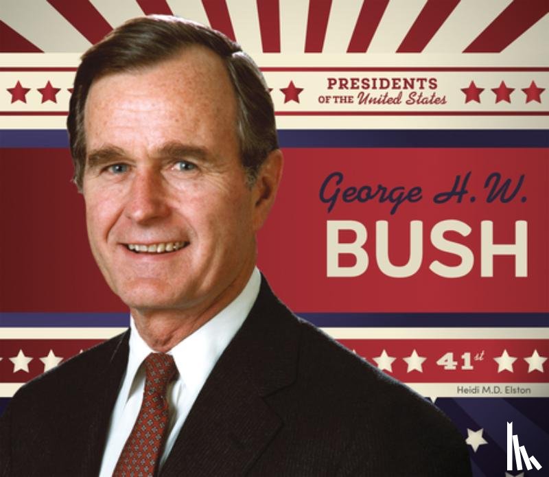 Elston, Heidi M. D. - George H.W. Bush