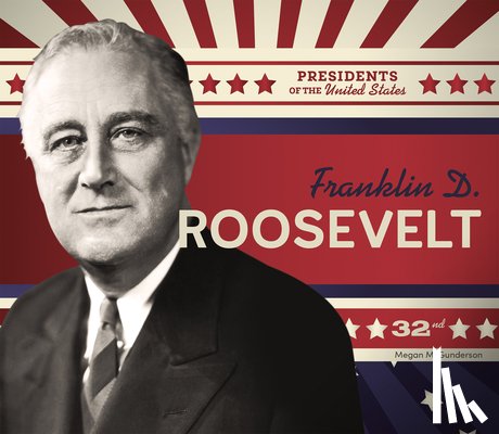 Gunderson, Megan M. - Franklin D. Roosevelt