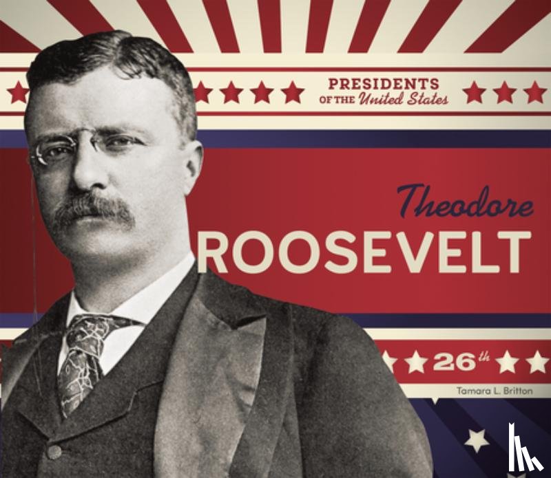 Britton, Tamara L. - Theodore Roosevelt