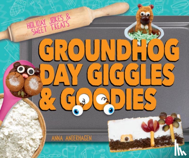 Anderhagen, Anna - Groundhog Day Giggles & Goodies
