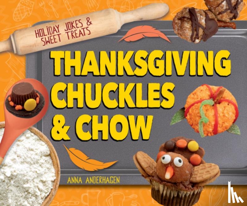 Anderhagen, Anna - Thanksgiving Chuckles & Chow