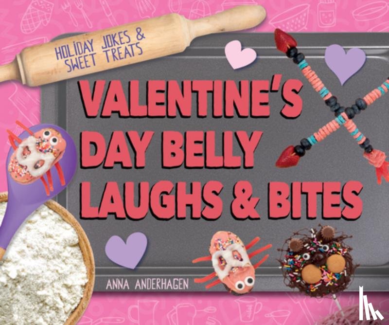 Anderhagen, Anna - Valentine's Day Belly Laughs & Bites