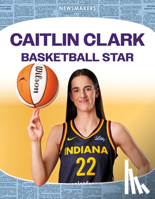 Hanlon, Luke - Caitlin Clark: Basketball Star: Basketball Star