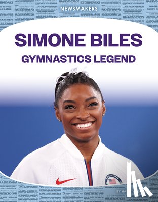 Haley Williams - Simone Biles: Gymnastics Legend: Gymnastics Legend