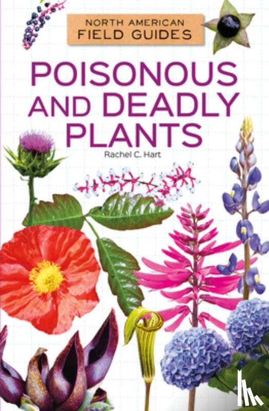 Hart, Rachel C. - Poisonous and Deadly Plants