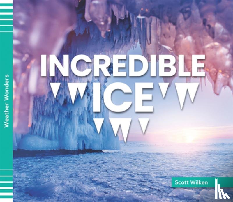 Wilken, Scott - Incredible Ice