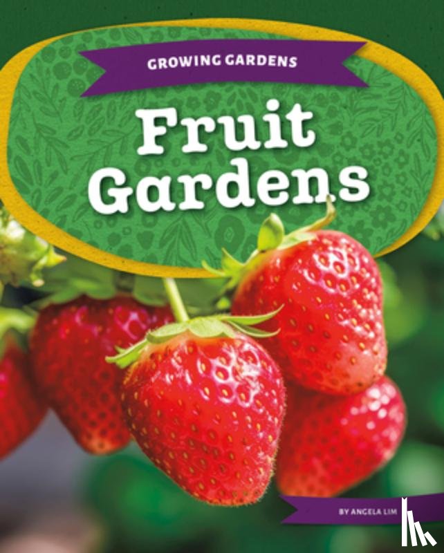 Lim, Angela - Fruit Gardens