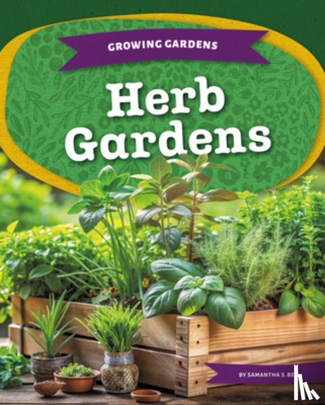 Bell, Samantha S. - Herb Gardens