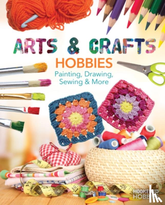 Daniels, Ruby - Arts & Crafts Hobbies: Painting, Drawing, Sewing & More: Painting, Drawing, Sewing & More