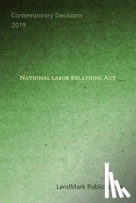 Publications, Landmark - National Labor Relations Act