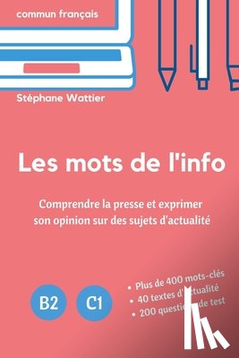 Wattier, Stephane - Les mots de l'info