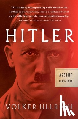 Ullrich, Volker - HITLER ASCENT