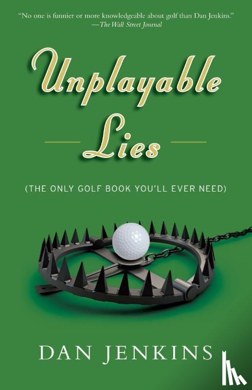 Jenkins, Dan - Unplayable Lies