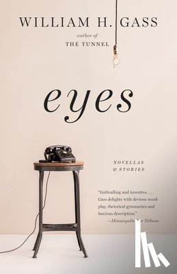 William H. Gass - Eyes