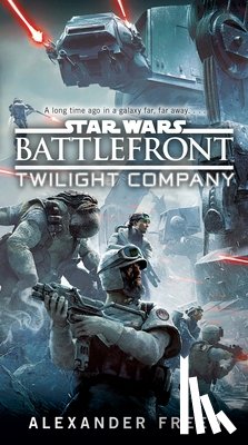 Freed, Alexander - BATTLEFRONT TWILIGHT COMPANY (